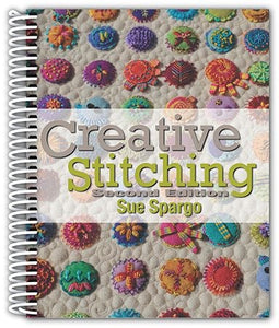 Creative Stitching 2nd Ed - Sue Spargo